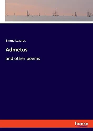 Admetus: And Other Poems