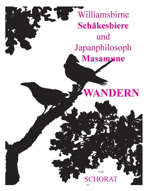 Williamsbirne Schäkesbiere und Japanphilosoph Masamune Wandern