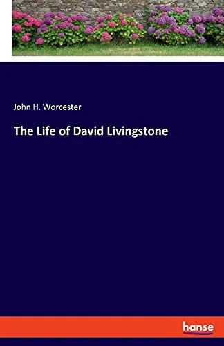 The Life Of David Livingstone