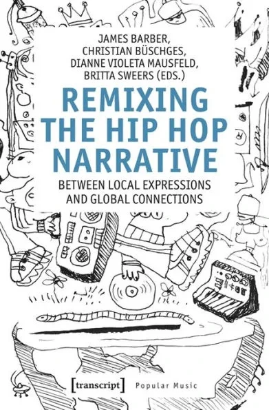 Remixing the Hip-Hop Narrative: Between Local Expressions and Global Connections