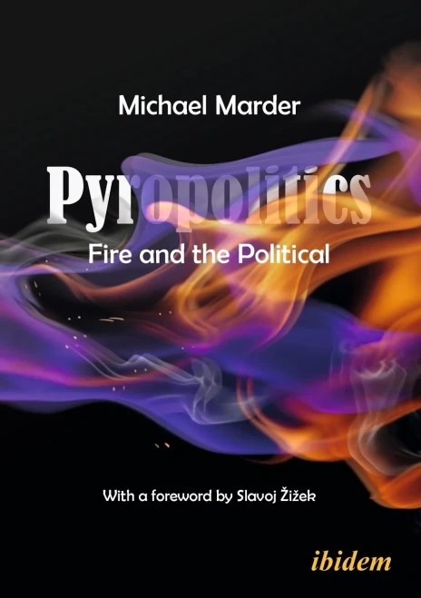 Pyropolitics: Fire and the Political