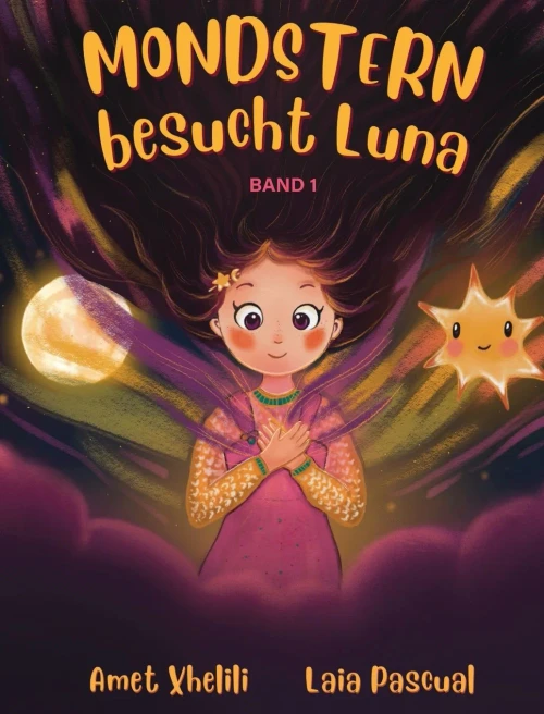 Mondstern besucht Luna: Eine ermutigende Geschichte über Verlust, Hoffnung und innere Stärke - für Kinder von 5 bis 9 Jahren