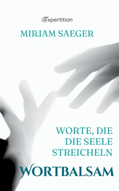 Wortbalsam: Worte, die die Seele streicheln