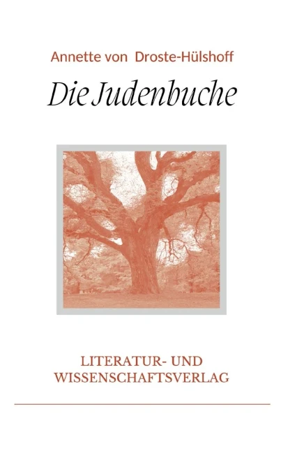 Annette von Droste-Hülshoff: Die Judenbuche. Vollständige Neuausgabe - (Hardback or Cased Book)