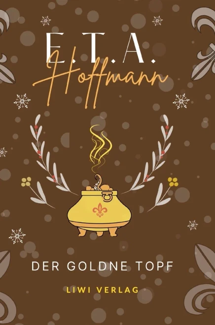 E.T.A. Hoffmann: Der goldne Topf. Vollständige Neuausgabe - (Hardback or Cased Book)