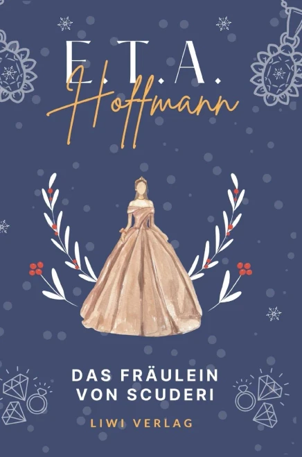 E.T.A. Hoffmann: Das Fräulein von Scuderi. Vollständige Neuausgabe - (Hardback or Cased Book)