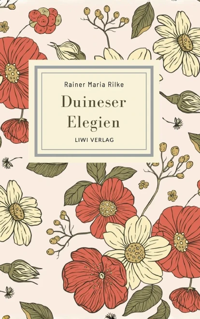 Rainer Maria Rilke: Duineser Elegien. Vollständige Neuausgabe - (Hardback or Cased Book)