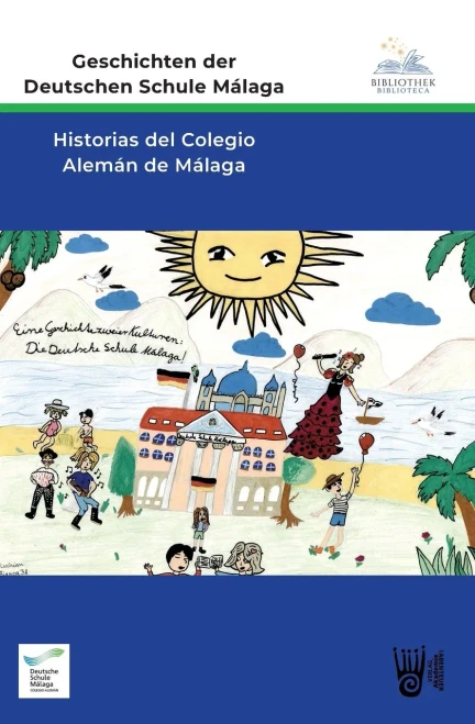 Geschichten der Deutschen Schule Málaga - Historias del Colegio Alemán de Málaga
