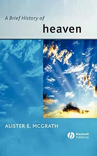 A Brief History Of Heaven
