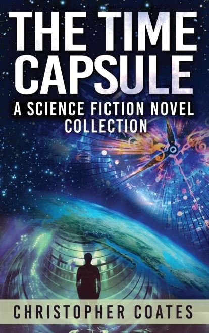 The Time Capsule: A Science Fiction Novel Collection - (Hardback or Cased Book)