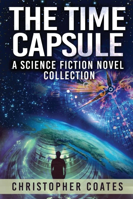 The Time Capsule: A Science Fiction Novel Collection - (Paperback or Softback)
