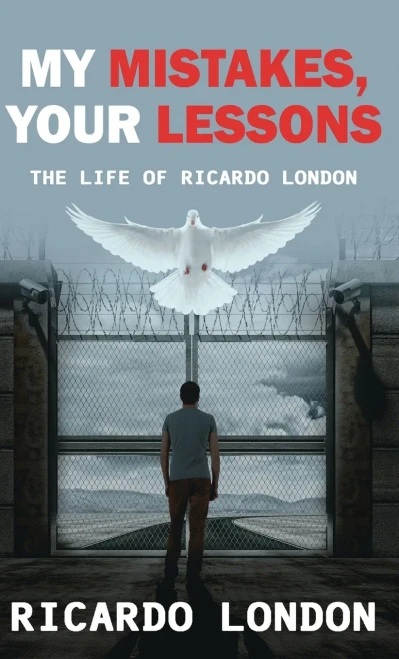 My Mistakes, Your Lessons: The Life of Ricardo London - (Hardback or Cased Book)