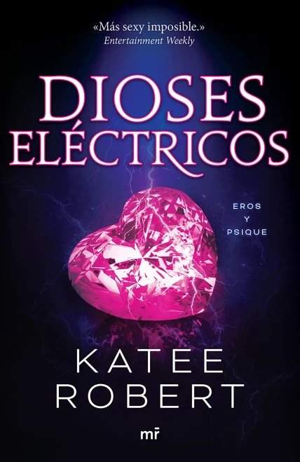 Dioses Eléctricos: Reinterpretación de Eros Y Psique / Electric Idol (Dark Olympus 2)