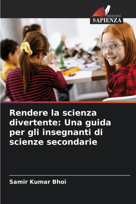 Rendere la scienza divertente: Una guida per gli insegnanti di scienze secondarie