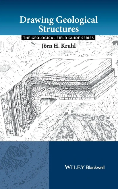Drawing Geological Structures (Geological Field Guide)