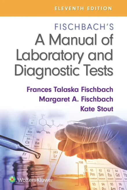 Fischbach'S A Manual Of Laboratory And Diagnostic Tests