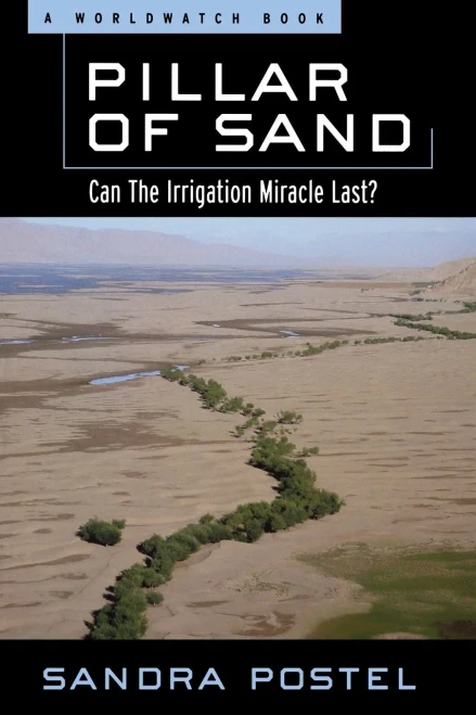 Pillar Of Sand: Can The Irrigation Miracle Last? (Environmental Alert Series)