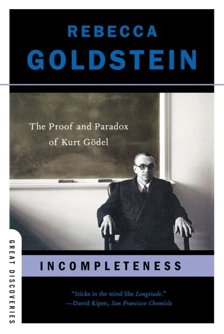 Incompleteness: The Proof And Paradox Of Kurt G??Del (Great Discoveries)