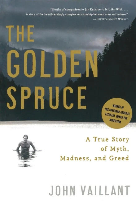 The Golden Spruce: A True Story Of Myth, Madness, And Greed