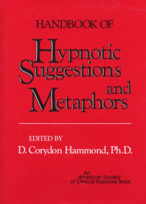 Handbook Of Hypnotic Suggestions And Metaphors