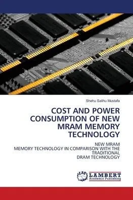 Cost and Power Consumption of New Mram Memory Technology