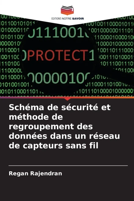 Schéma de sécurité et méthode de regroupement des données dans un réseau de capteurs sans fil