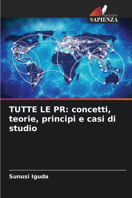 Tutte Le PR: concetti, teorie, principi e casi di studio