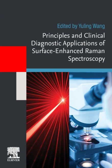 Principles And Clinical Diagnostic Applications Of Surface-Enhanced Raman Spectroscopy