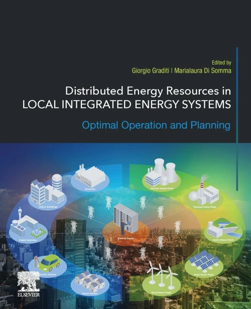 Distributed Energy Resources In Local Integrated Energy Systems: Optimal Operation And Planning