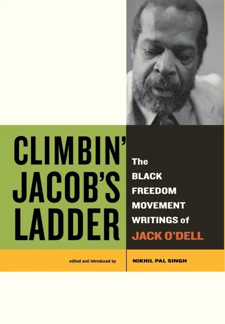 Climbin' Jacob'S Ladder: The Black Freedom Movement Writings Of Jack O’Dell