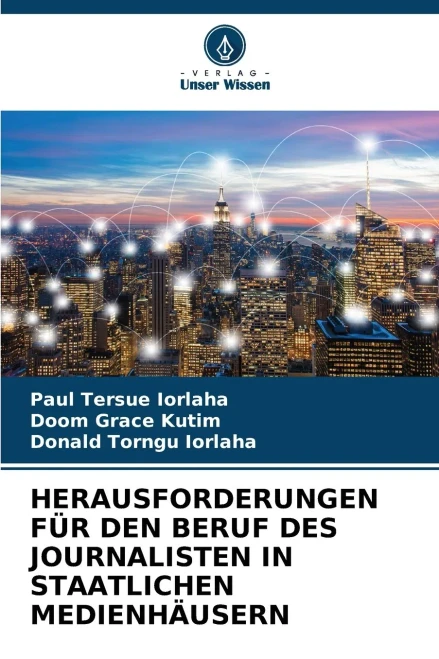 Herausforderungen Für Den Beruf Des Journalisten in Staatlichen Medienhäusern