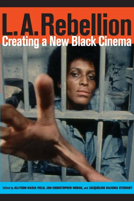 L.A. Rebellion: Creating A New Black Cinema