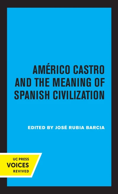 Americo Castro And The Meaning Of Spanish Civilization - Paperback