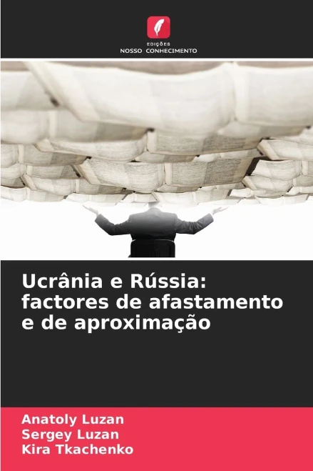 Ucrânia e Rússia: factores de afastamento e de aproximação