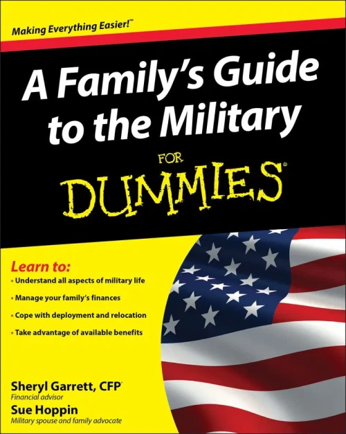 A Family'S Guide To The Military For Dummies