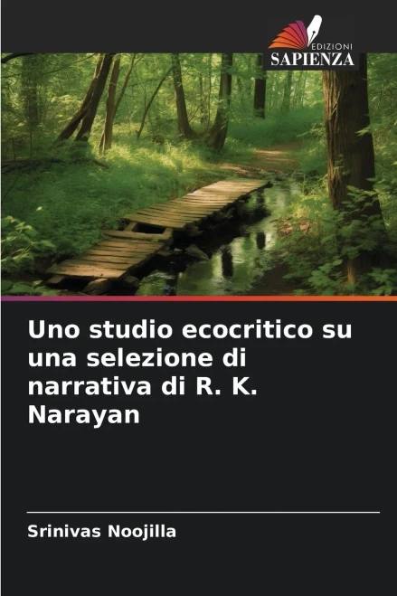 Uno studio ecocritico su una selezione di narrativa di R. K. Narayan