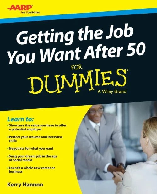Getting The Job You Want After 50 For Dummies