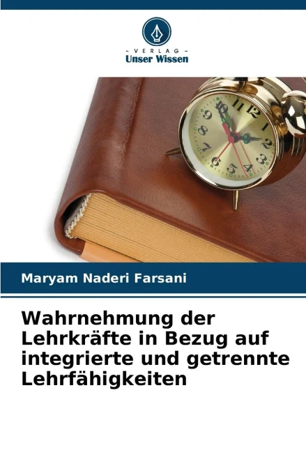 Wahrnehmung der Lehrkräfte in Bezug auf integrierte und getrennte Lehrfähigkeiten
