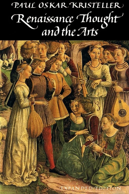 Renaissance Thought And The Arts: Collected Essays