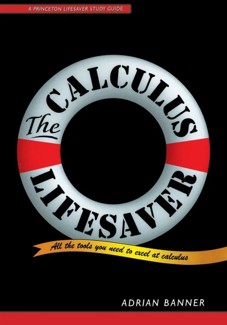 The Calculus Lifesaver: All The Tools You Need To Excel At Calculus (Princeton Lifesaver Study Guides)
