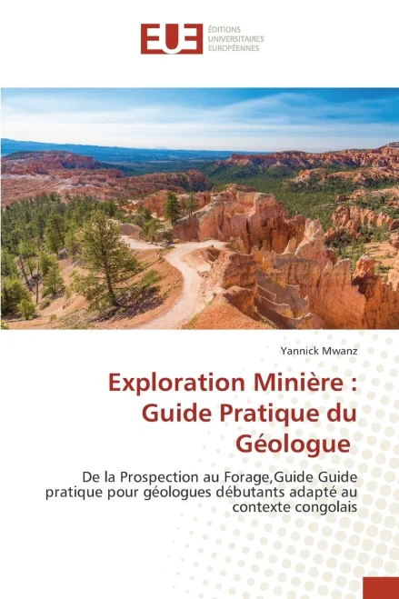 Exploration Minière: Guide Pratique du Géologue