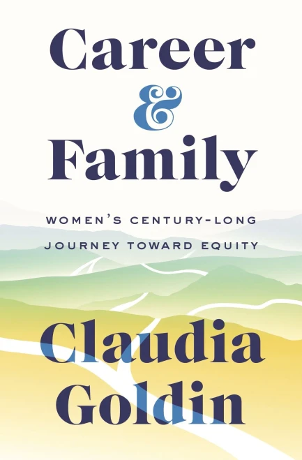 Career And Family: Women?çös Century-Long Journey Toward Equity