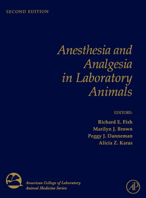 Anesthesia And Analgesia In Laboratory Animals (American College Of Laboratory Animal Medicine)
