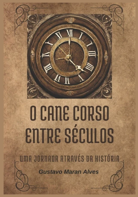 O Cane Corso Entre Séculos: Uma Jornada Através Da História