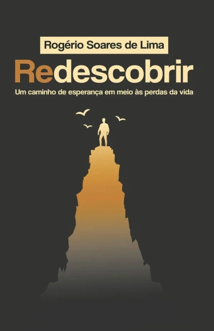Redescobrir: Um caminho de esperança em meio às perdas da vida