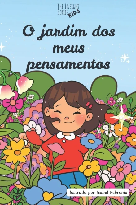 O jardim dos meus pensamentos: Insight Series Kids