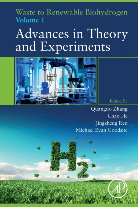 Waste To Renewable Biohydrogen: Volume 1: Advances In Theory And Experiments