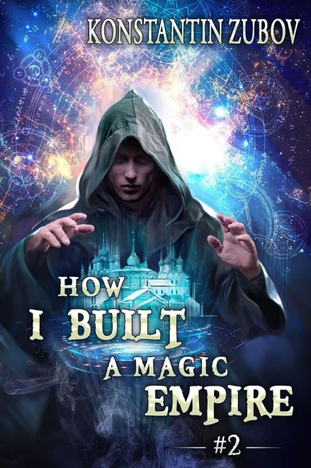 How I Built a Magic Empire (Book 2): A Portal Progression Fantasy Series