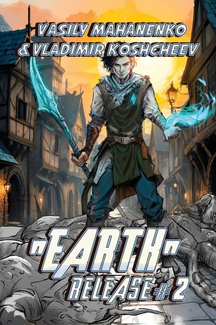 "Earth" Release Book 2: A LitRPG Adventure Series