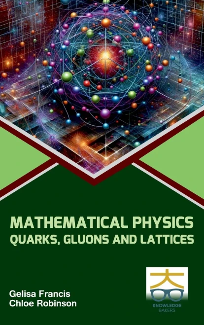Methamatical Physics: Quarks Gluons and Lattices